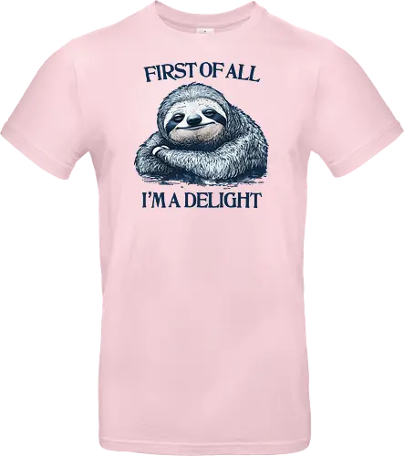 First of All I’m a Delight 