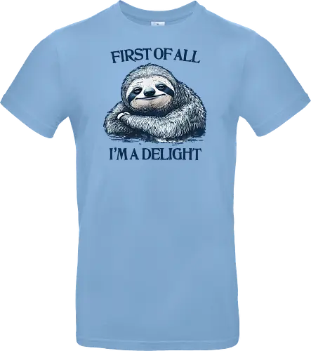 First of All I’m a Delight 