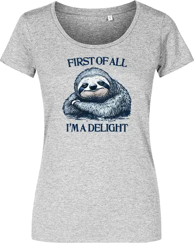 First of All I’m a Delight 