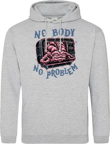 No body no problem