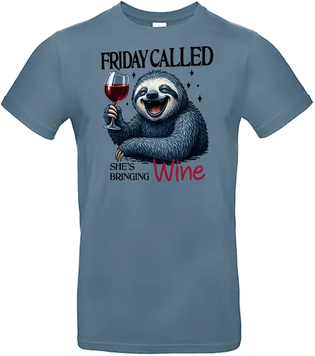 Friday Called - friday vibes, wine humor, funny quote, weekend mood, relatable, meme, sloth, office life - Standard T-Shirt