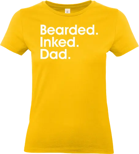 Bearded. Inked. Dad - parenting, lifestyle, text-based, monochrome, typography, minimalism, slogan, masculine, descriptive, graphic design - Standard T-Shirt (Women)
