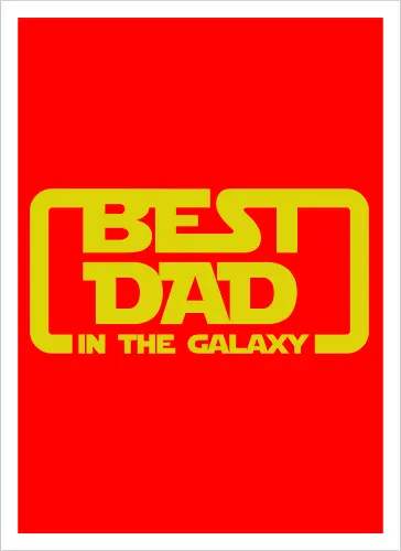 BEST DAD IN THE GALAXY