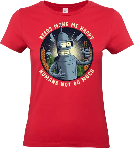 Beers Make Me Happy - Bender, beer - Standard T-Shirt (Women)