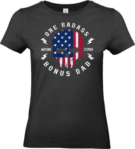 One Badass Bonus Dad - skull, american flag, typography, bonus dad, stepdad, patriotic, distressed design - Standard T-Shirt (Women)
