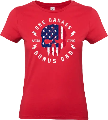 One Badass Bonus Dad - skull, american flag, typography, bonus dad, stepdad, patriotic, distressed design - Standard T-Shirt (Women)
