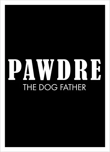 PAWDRE THE DOGFATHER