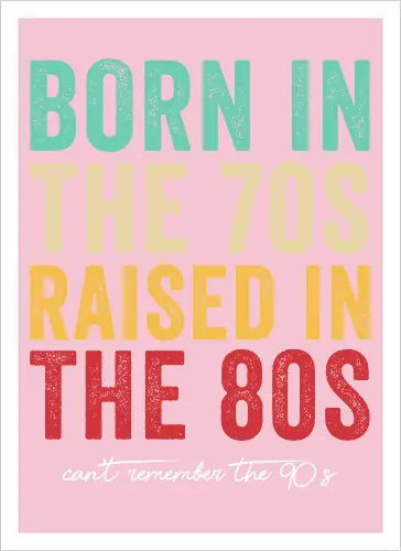 Raised in the 80s