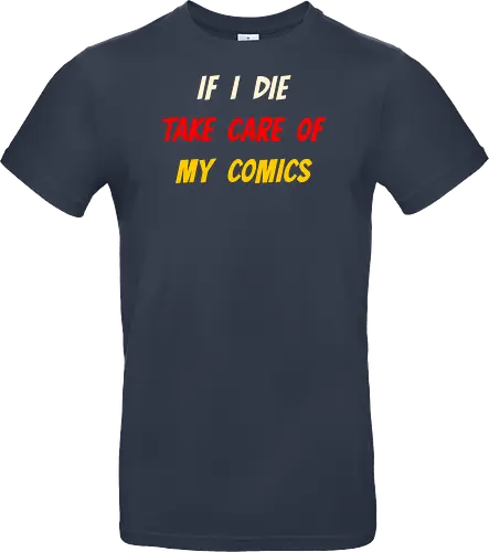 If I Die Take Care of My Comics (Wenn ich sterbe, kümmere dich um meine Comics)