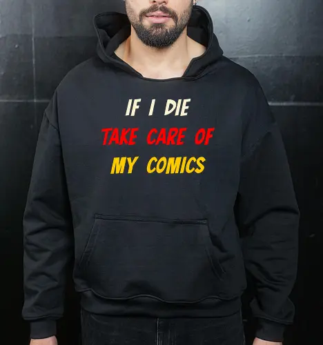 If I Die Take Care of My Comics (Wenn ich sterbe, kümmere dich um meine Comics)