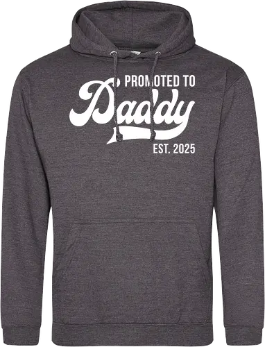 Promoted to Daddy Est. 2025
