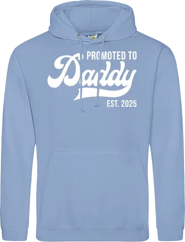 Promoted to Daddy Est. 2025
