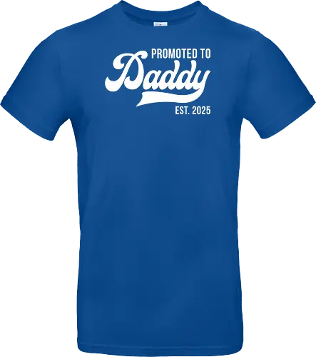 Promoted to Daddy Est. 2025