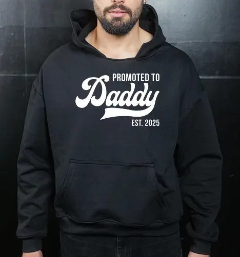 Promoted to Daddy Est. 2025