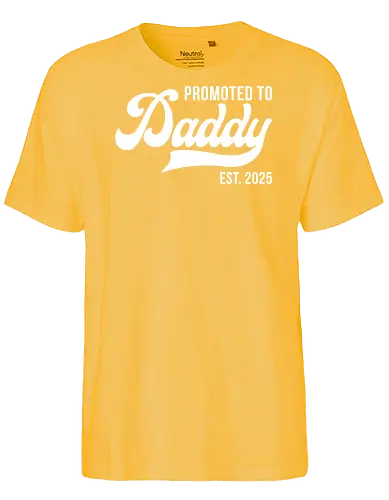 Promoted to Daddy Est. 2025 - fatherhood, announcement, promotion, daddy, 2025, typography, celebration, parenthood - Fairtrade T-Shirt