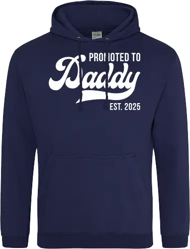 Promoted to Daddy Est. 2025