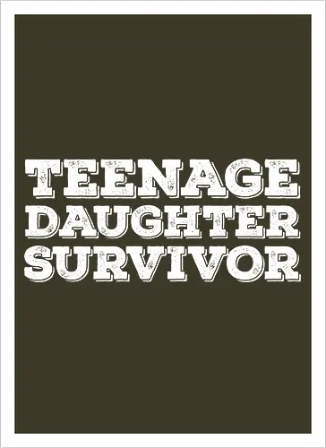 Teenage Daughter Survivor