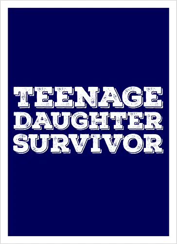 Teenage Daughter Survivor
