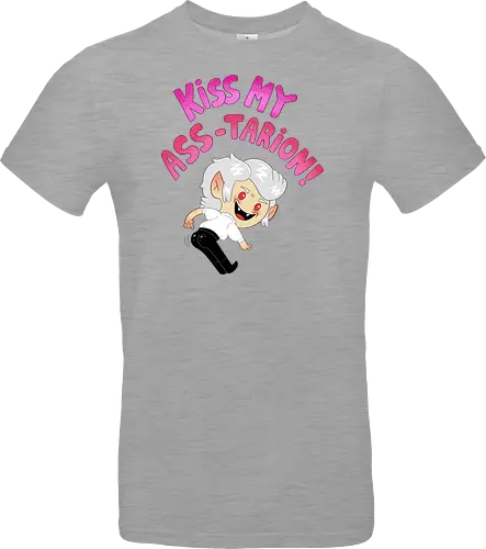 Kiss my ASS-tarion! 