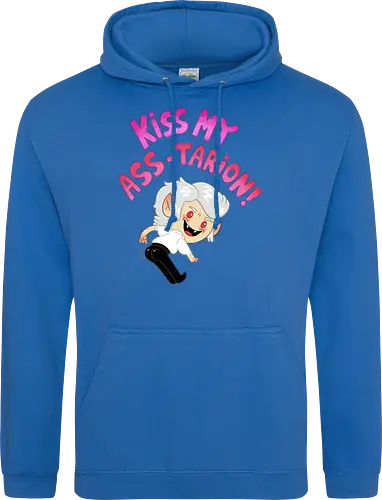 Kiss my ASS-tarion! 