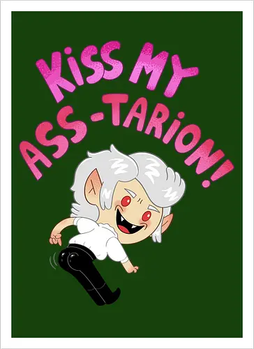 Kiss my ASS-tarion! 