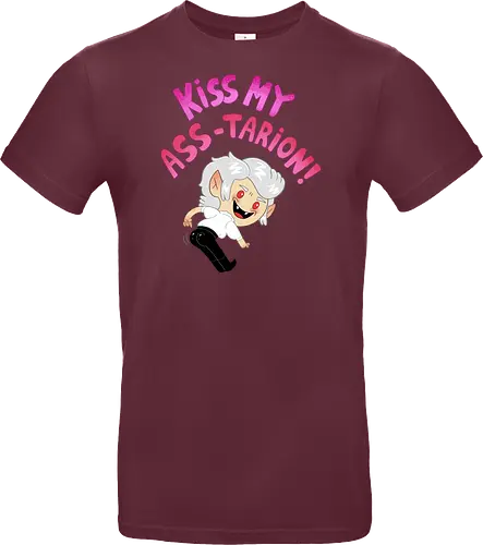 Kiss my ASS-tarion! 