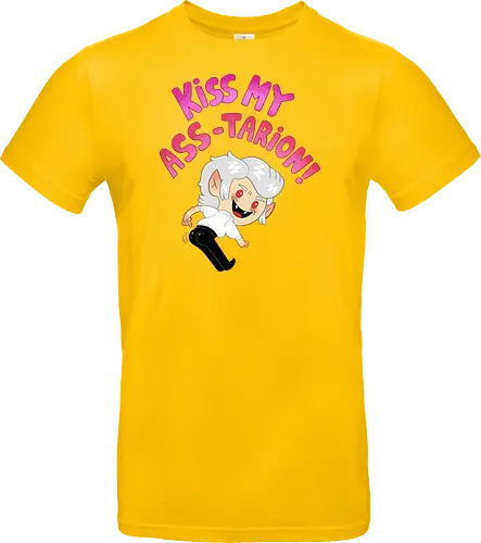 Kiss my ASS-tarion! 