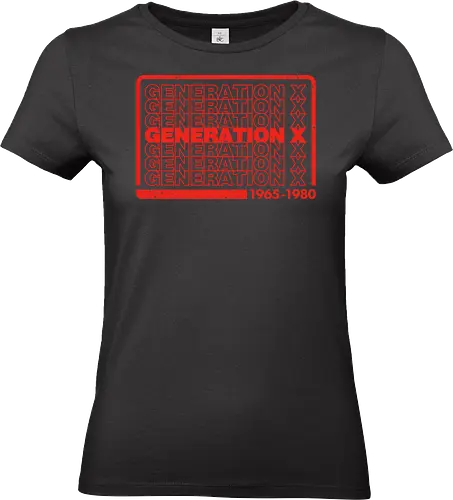 Generation X - Gen x, generation x, gen xers, 1965, 1980, 80s, Forgotten Generation, mid 60s, years, list, typography, millennial - Standard T-Shirt (Women)