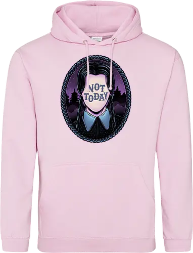 Not Today