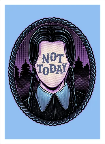 Not Today
