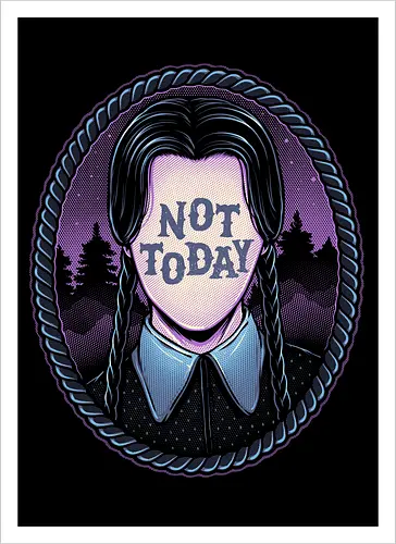 Not Today