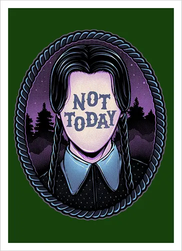Not Today