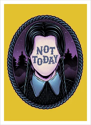 Not Today