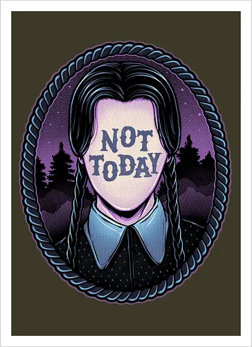 Not Today