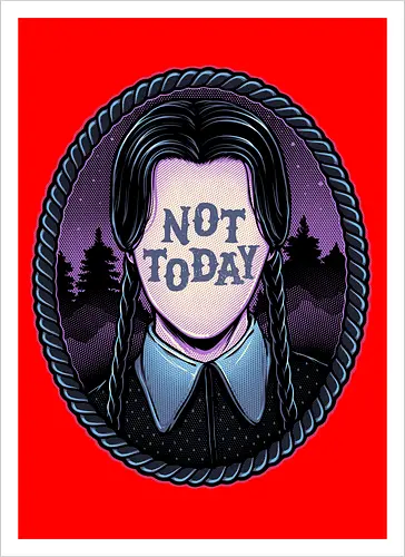 Not Today