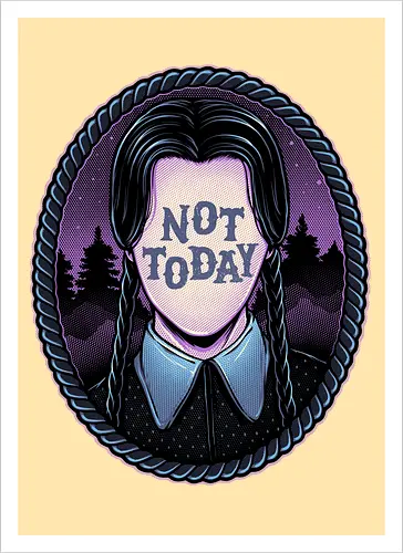 Not Today