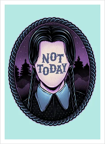 Not Today