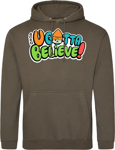 U gotta believe
