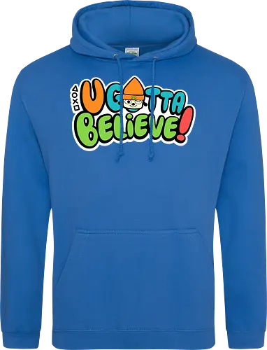 U gotta believe