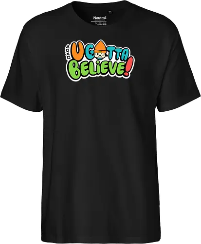U gotta believe
