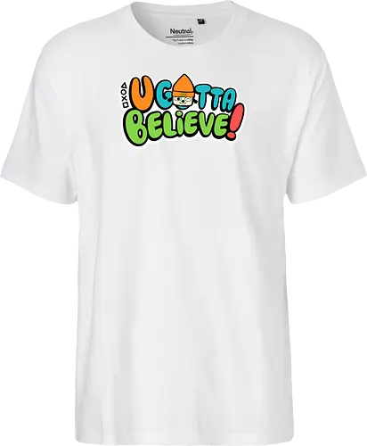 U gotta believe