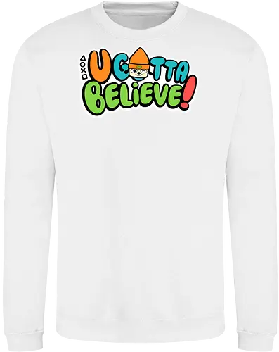 U gotta believe