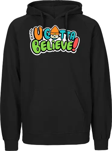 U gotta believe
