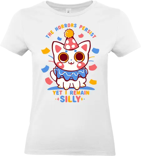 Yet I remain Silly - silly cat, cat, clown, clown cat, meme, horrors persist, funny sad, cute meme, sad clown, happy clown, alberne katze, katze, clown katze, lustig traurig, niedliches meme, trauriger clown - Standard T-Shirt (Women)