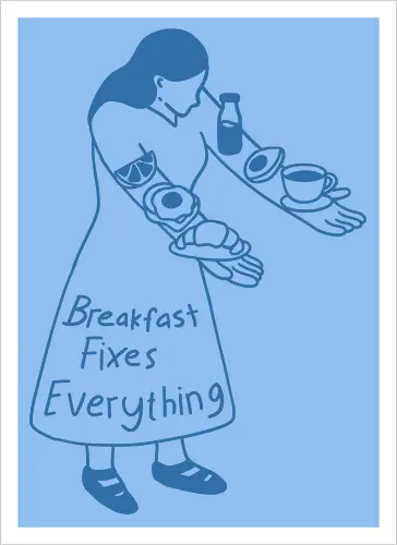 Breakfast Fixes Everything 