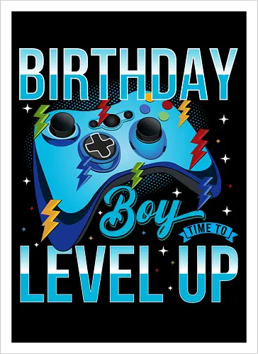 Birthday Boy, Time to Level Up