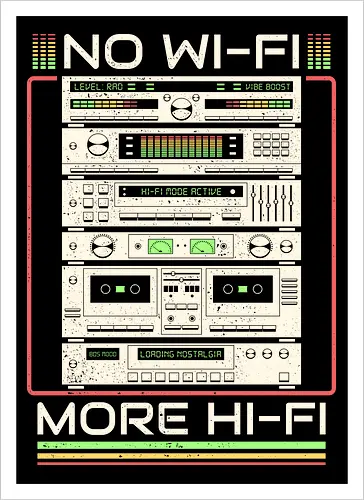 No Wi-Fi More Hi-Fi 