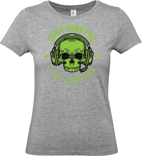 CAN'T HEAR YOU I'M GAMING - skull, gaming, headphones, green, gray, graphic design, gamer, typography, symbols, humorous - Standard T-Shirt (Women)