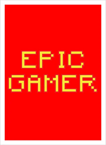 EPIC GAMER