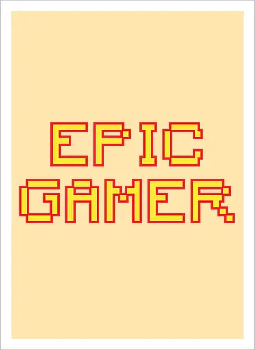 EPIC GAMER